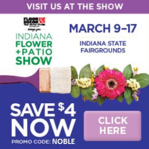 Get Your Discount Tickets to the Flower and Patio Show and Support Noble at the Same Time