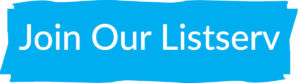 Join Our Listserv