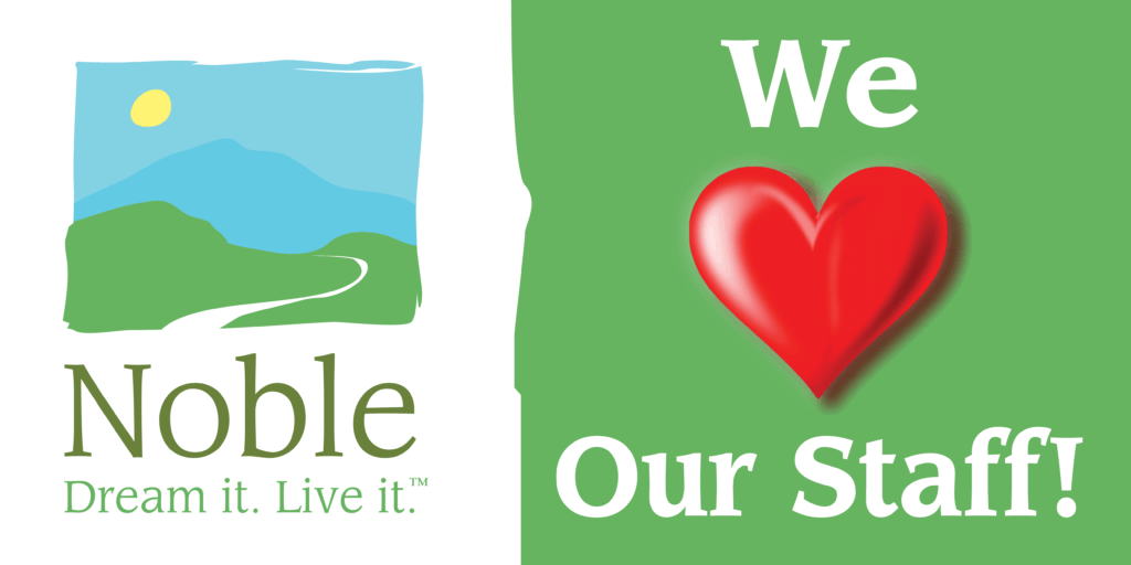 We love our Noble staff